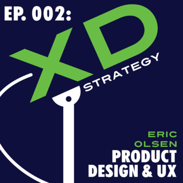 XD Experience Design Strategy Product Design UX Eric Olsen